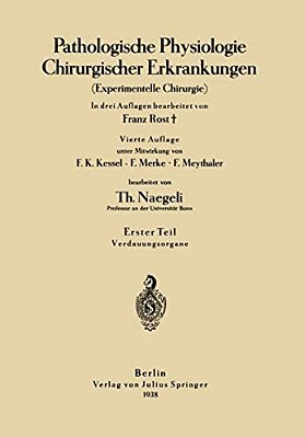 Pathologische Physiologie Chirurgischer Erkrankungen: Experimentelle Chirurgie-..