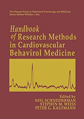 Handbook Of Research Methods In Cardiovascular Behavioral Medicine-..
