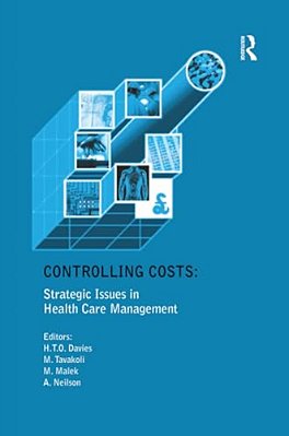 Controlling Costs: Strategic Issues In Health Care Management-..