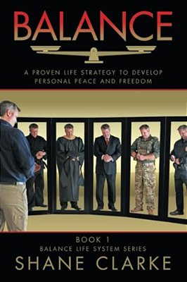 Balance: A Proven Life Strategy To Develop Personal Peace And Freedom-..