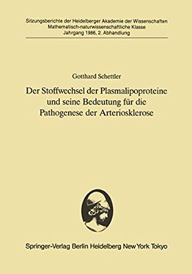 Der Stoffwechsel Der Plasmalipoproteine Und Seine Bedeutung Für Die Pathogenese Der Arteriosklerose: Vorgetragen In Der Sitzung Vom 6. Juli 1985-..