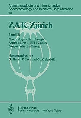 Zak Zürich: Band III: Neonatologie - Herzchirurgie Arteriosklerose - Eph-Gestose Postoperative Ernährung-..