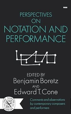 Perspectives On Notation And Performance-..