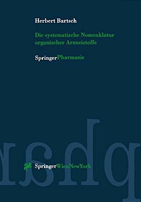 Die Systematische Nomenklatur Organischer Arzneistoffe-..