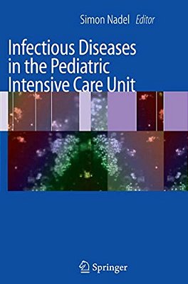 Infectious Diseases In The Pediatric Intensive Care Unit-..
