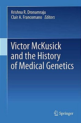 Victor Mckusick And The History Of Medical Genetics-..