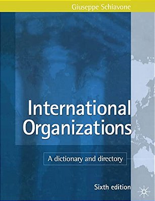 International Organizations: A Dictionary And Directory-..