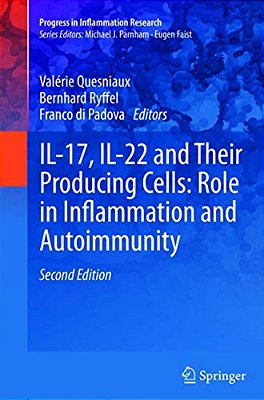 Il-17, Il-22 And Their Producing Cells: Role In Inflammation And Autoimmunity-..