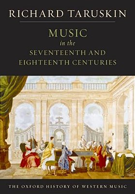 Music In The Seventeenth And Eighteenth Centuries: The Oxford History Of Western Music-..