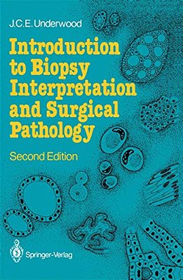 Introduction To Biopsy Interpretation And Surgical Pathology-..