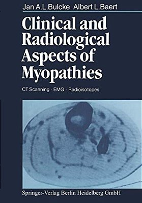 Clinical And Radiological Aspects Of Myopathies: Ct Scanning - Emg - Radioisotopes-..