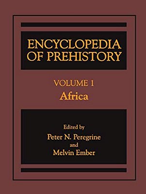 Encyclopedia Of Prehistory: Volume 1: Africa-..