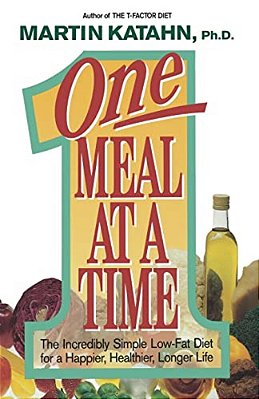 One Meal At A Time: The Incredibly Simple Low-Fat Diet For A Happier, Healthier Life-..