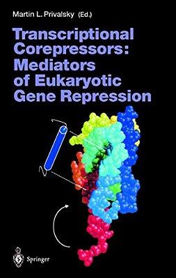 Transcriptional Corepressors: Mediators Of Eukaryotic Gene Repression-..