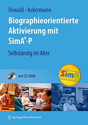 Biographieorientierte Aktivierung Mit Sima-P: Selbständig Im Alter-..
