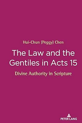 The Law And The Gentiles In Acts 15: Divine Authority In Scripture-..