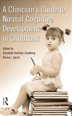 A Clinician's Guide To Normal Cognitive Development In Childhood-..