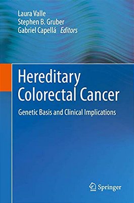 Hereditary Colorectal Cancer: Genetic Basis And Clinical Implications-..