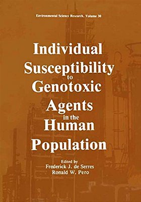 Individual Susceptibility To Genotoxic Agents In The Human Population-..