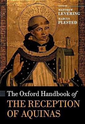 The Oxford Handbook Of The Reception Of Aquinas-..