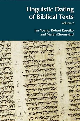 Linguistic Dating Of Biblical Texts: Volume 2-..
