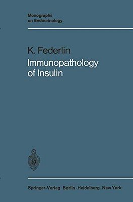 Immunopathology Of Insulin: Clinical And Experimental Studies-..