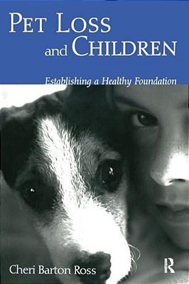 Pet Loss And Children: Establishing A Health Foundation-..