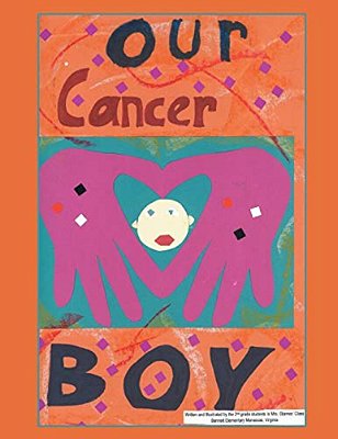 Our Cancer Boy: A Heartwarming Dialogue With Michael's Classmates-..