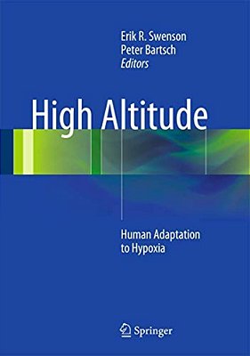 High Altitude: Human Adaptation To Hypoxia-..