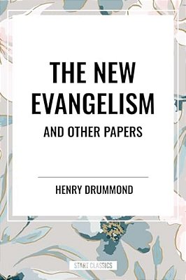 New Evangelism And Other Papers-..