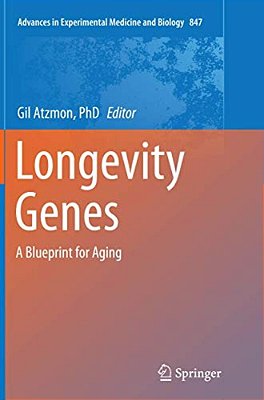 Longevity Genes: A Blueprint For Aging-..