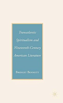 Transatlantic Spiritualism And Nineteenth-Century American Literature-..