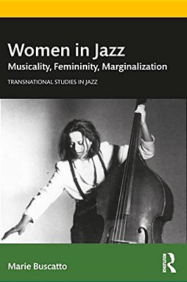 Women In Jazz: Musicality, Femininity, Marginalization-..
