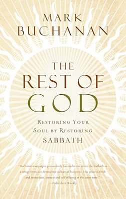 The Rest Of God: Restoring Your Soul By Restoring Sabbath-..