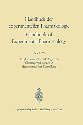 Vergleichende Pharmakologie Von Überträgersubstanzen In Tiersystematischer Darstellung-..
