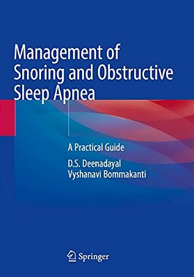 Management Of Snoring And Obstructive Sleep Apnea: A Practical Guide-..