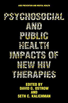 Psychosocial And Public Health Impacts Of New Hiv Therapies-..