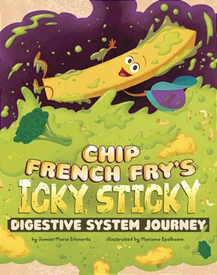 Chip French Fry's Icky, Sticky Digestive System Journey-..