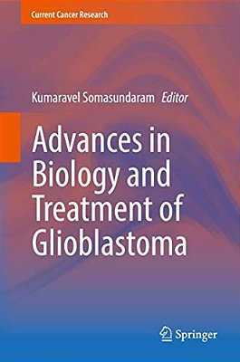Advances In Biology And Treatment Of Glioblastoma-..