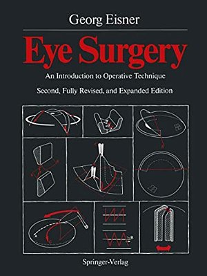 Eye Surgery: An Introduction To Operative Technique-..