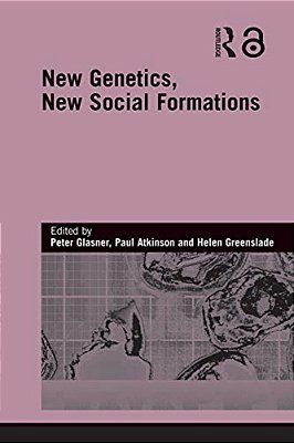 New Genetics, New Social Formations-..