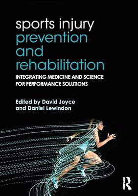 Sports Injury Prevention And Rehabilitation: Integrating Medicine And Science For Performance Solutions-..