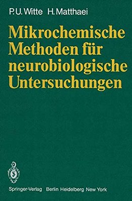 Mikrochemische Methoden Für Neurobiologische Untersuchungen-..