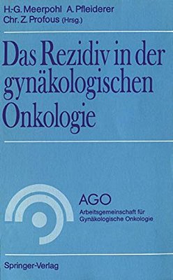 Das Rezidiv In Der Gynäkologischen Onkologie-..
