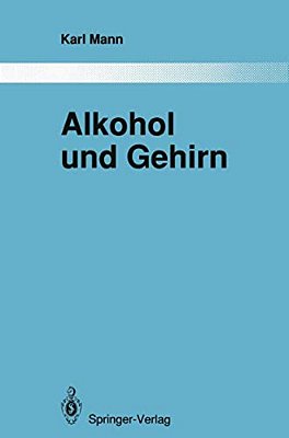 Alkohol Und Gehirn: Über Strukturelle Und Funktionelle Veränderungen Nach Erfolgreicher Therapie-..