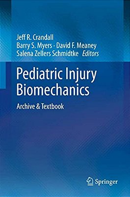 Pediatric Injury Biomechanics: Archive & Textbook-..