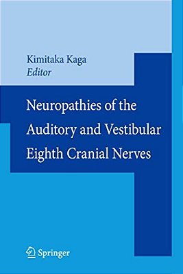 Neuropathies Of The Auditory And Vestibular Eighth Cranial Nerves-..
