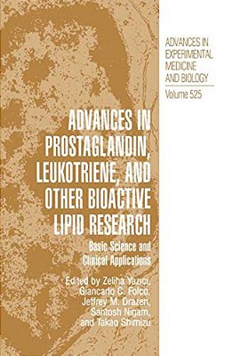 Advances In Prostaglandin, Leukotriene, And Other Bioactive Lipid Research: Basic Science And Clinical Applications-..