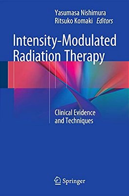 Intensity-Modulated Radiation Therapy: Clinical Evidence And Techniques-..