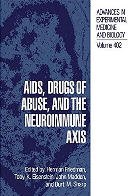 Aids, Drugs Of Abuse, And The Neuroimmune Axis-..